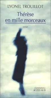 Cover of Thérèse en mille morceaux