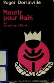 Cover of Mourir pour Haïti ou les croisés d'Esther